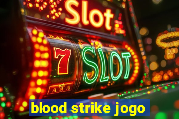 blood strike jogo